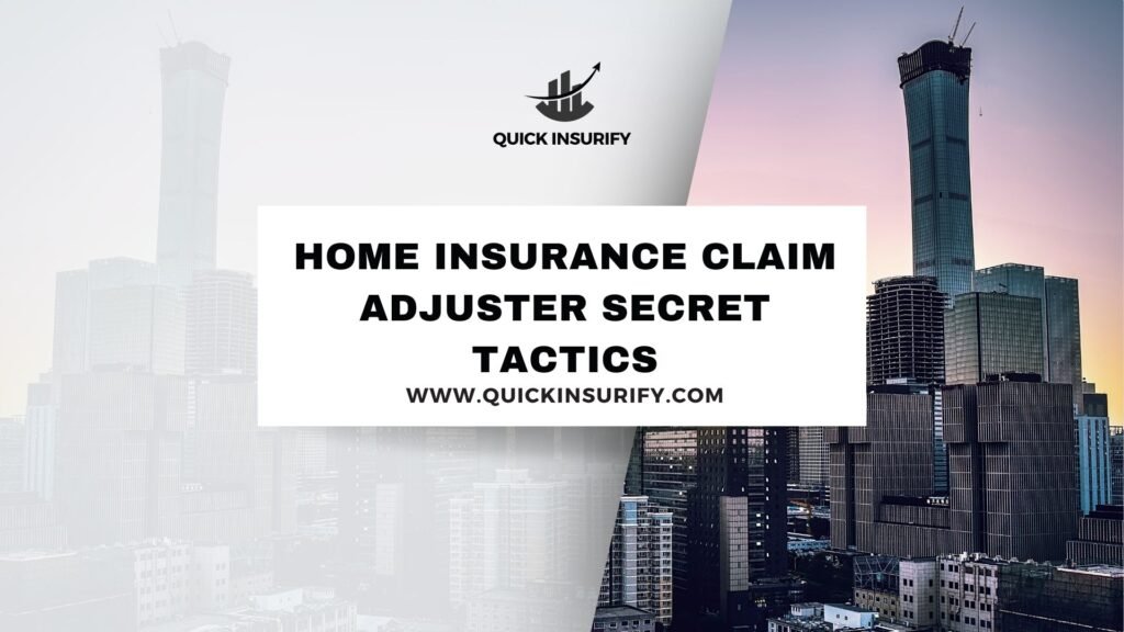 Home Insurance Claim Adjuster Secret Tactics