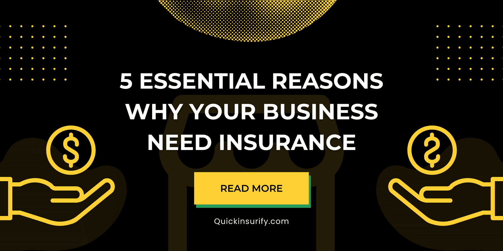 5 essential reasons why your bussines need insurance